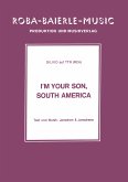 I'm your Son, South America (fixed-layout eBook, ePUB)