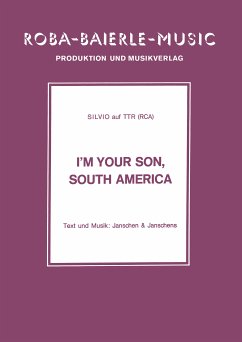 I'm your Son, South America (eBook, ePUB) - Silvio; Basel, Rolf