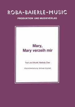 Mary, Mary verzeih mir (fixed-layout eBook, ePUB) - Clan, Melody; Klomfaß, Michael