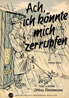 Ach, ich könnte mich zerrupfen (fixed-layout eBook, ePUB) - Möckel, Georg; Steinemann, Lothar