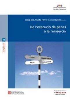 De l'execució de penes a la reinserció - Cid Moliné, José; Ferrer Puig, Marta; Ibàñez Roig, Aina