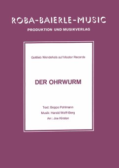 Der Ohrwurm (eBook, ePUB) - Wolff-Berg, Harald; Kirsten, Joe; Pohlmann, Beppo