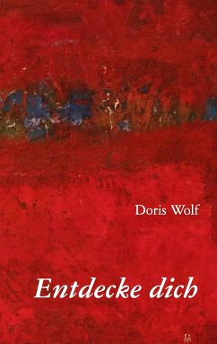 Entdecke dich - Wolf, Doris