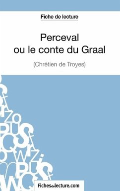 Perceval ou le conte du Graal de Chrétien de Troyes (Fiche de lecture) - Durel, Mathieu; Fichesdelecture. Com
