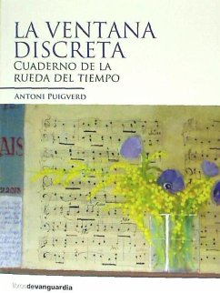 La ventana discreta : cuaderno de la rueda del tiempo - Puigverd, Antoni