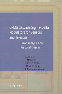 CMOS Cascade Sigma-Delta Modulators for Sensors and Telecom - Río Fernández, Rocío;Medeiro Hidalgo, Fernando;Pérez Verdú, Belén