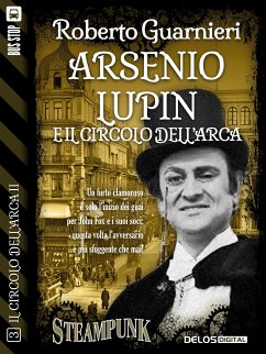 Arsenio Lupin e il Circolo dell'Arca (eBook, ePUB) - Guarnieri, Roberto