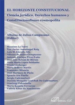 El horizonte constitucional : ciencia jurídica, derechos humanos y constitucionalismo cosmopolita - Julios-Campuzano, Alfonso de