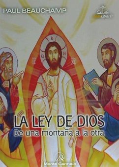 La ley de Dios : de una montaña a la otra - Beauchamp, Paul