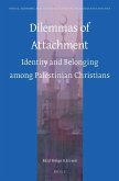 Dilemmas of Attachment: Identity and Belonging Among Palestinian Christians