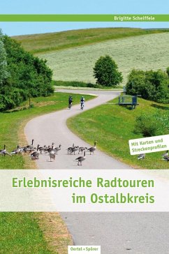 Erlebnisreiche Radtouren im Ostalbkreis - Scheiffele, Brigitte