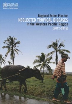 Regional Action Plan for Neglected Tropical Diseases in the Western Pacific Region (2012-2016) - Who Regional Office for the Western Pacific