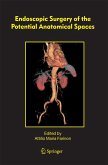 Endoscopic Surgery of the Potential Anatomical Spaces Endoscopic Surgery of the Potential Anatomical Spaces