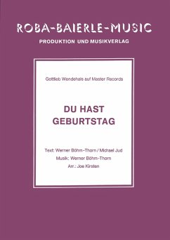 Du hast Geburtstag (eBook, ePUB) - Böhm-Thorn, Werner; Kirsten, Joe; Jud, Michael