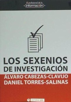 Los sexenios de investigación - Cabezas Clavijo, Álvaro; Torres Salinas, Daniel