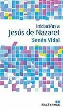 Iniciación a Jesús de Nazaret - Vidal, Senén