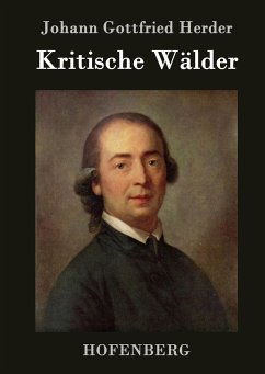 Kritische Wälder - Johann Gottfried Herder