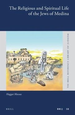 The Religious and Spiritual Life of the Jews of Medina - Mazuz, Haggai