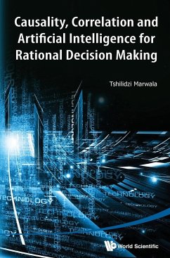 CAUSALITY, CORRELA & ARTIFICIAL INTELL RATIONAL DECIS MAKING - Marwala, Tshilidzi (Univ Of Johannesburg, South Africa)