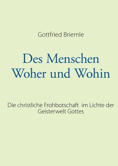 Des Menschen Woher und Wohin - Briemle, Gottfried