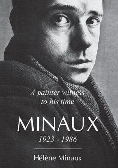A painter witness to his time Minaux 1923-1986 - Minaux, Hélène