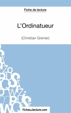 L'Ordinatueur de Christian Grenier (Fiche de lecture) - Jaucot, Grégory; Fichesdelecture