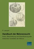 Handbuch der Melonenzucht