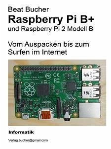 Raspberry Pi B+ - Vom Auspacken bis zum Surfen im Internet (eBook, ePUB) - Bucher, Beat