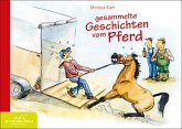 Gesammelte Geschichten vom Pferd Gesammelte Geschichten vom Pferd