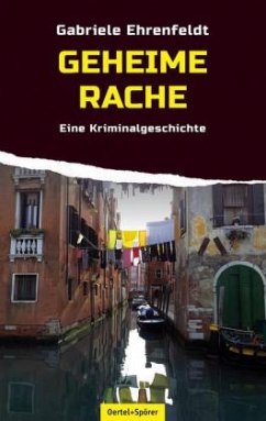 Geheime Rache - Ehrenfeldt, Gabriele