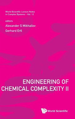 ENGINEERING OF CHEMICAL COMPLEXITY II - Alexander S Mikhailov & Gerhard Ertl