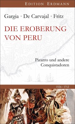 Die Eroberung von Peru - Gargia, Celso;Carvajal, Gaspar de;Fritz, Samuel