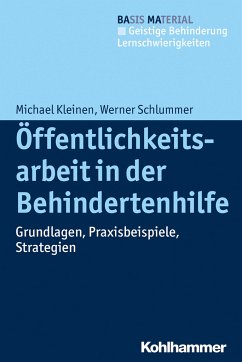 Öffentlichkeitsarbeit in der Behindertenhilfe - Schlummer, Werner;Kleinen, Michael