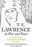 T E Lawrence in War and Peace