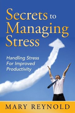 Secrets To Managing Stress - Reynolds, Mary