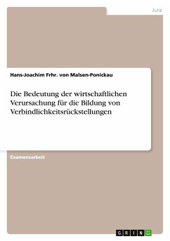 Die Bedeutung der wirtschaftlichen Verursachung für die Bildung von Verbindlichkeitsrückstellungen - Malsen-Ponickau, Hans-Joachim Frhr. von