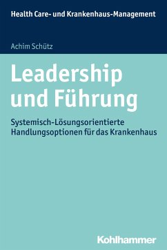 Leadership und Führung - Schütz, Achim