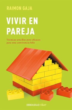 Vivir en pareja : técnicas sencillas pero eficaces para una convivencia feliz - Gaja, Raimon