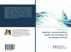 Agentes, comunicación y poder en narrativas de psicólogas clínicas - Ramírez Leyva, Flor Micaela