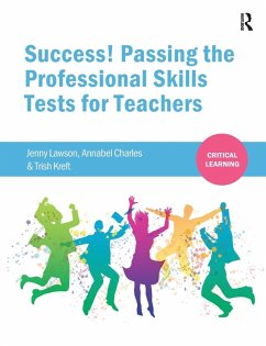 Success! Passing the Professional Skills Tests for Teachers - Lawson, Jenny; Charles, Annabel; Kreft, Trish