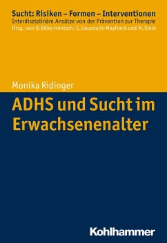 ADHS und Sucht im Erwachsenenalter - Ridinger, Monika