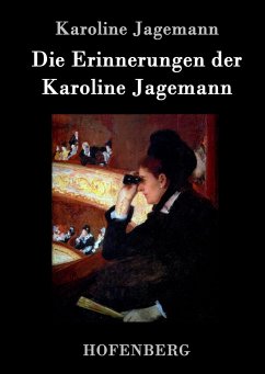 Die Erinnerungen der Karoline Jagemann - Karoline Jagemann