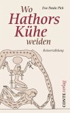 Wo Hathors Kühe weiden