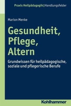 Gesundheit, Pflege, Altern - Menke, Marion