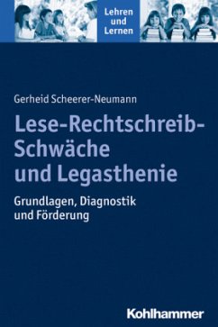 Lese-Rechtschreib-Schwäche und Legasthenie - Scheerer-Neumann, Gerheid