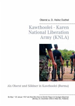 Kawthoolei - Karen National Liberation Army (KNLA) - Duthel, Heinz