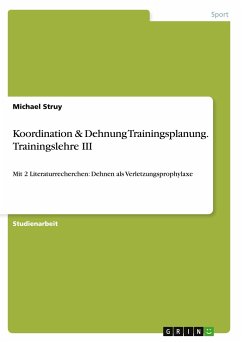Koordination & Dehnung Trainingsplanung. Trainingslehre III - Struy, Michael