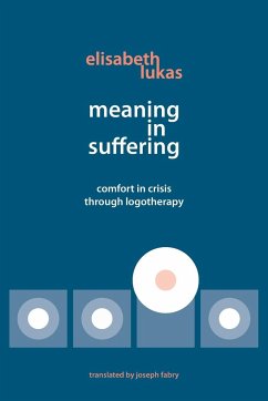 Meaning in Suffering - Lukas, Elisabeth S.