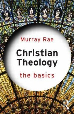 Christian Theology: The Basics - Rae, Murray