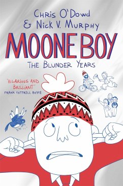 Moone Boy: The Blunder Years - O'Dowd, Chris (Author); Murphy, Nick Vincent (Author)